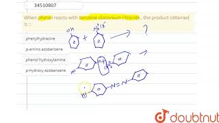 When phenol reacts with benzene diazonium chloride  the product obtained is [upl. by Zarah]