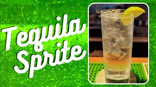 Tequila Sprite Cocktail  So SIMPLE and yet so TASTY [upl. by Maggio]