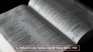 La Biblia En Audio Salmos Cap 60 Reina Valera 1960 [upl. by Ardisj]