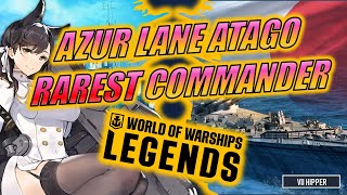 Azur Lane Atago the RAREST Commander World of Warships Legends [upl. by Ahseniuq]