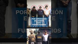 “Operación enjambre” deja 7 funcionarios municipales del Edomex detenidos shorts [upl. by Philippine]