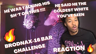 COLDEST WHITE BOY FROM NOLA🥶BRODNAX16 BAR CHALLENGE REACTION 🤯 [upl. by Arick]