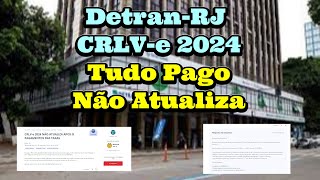 Detran RJ CRLV e 2024 Tudo Pago Não Atualiza [upl. by Saucy]