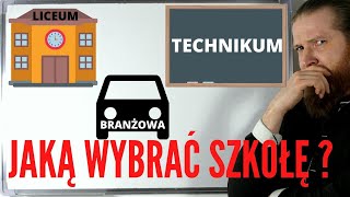 Liceum technikum branżowa czyli którą szkołę wybrać po podstawówce [upl. by Clint]