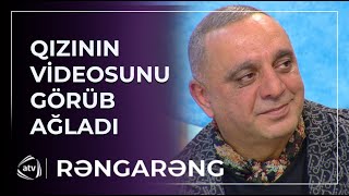 İbrahim Borçalı qızının videosunu görüb efirdə AĞLADI  Rəngarəng [upl. by Netnilc]