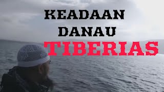 Keadaan danau Tiberias 3 januari 2019 AlMadinah Ms Travel  Ustadz Fadlan Fahamsyah LCMHI [upl. by Jamin601]