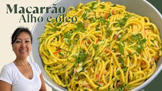 MACARRÃO ALHO E ÓLEO  O meu jeito de preparar muito rápido e saboroso [upl. by Ettesil97]