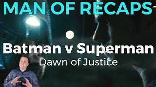 Batman v Superman RECAP [upl. by Meedan]