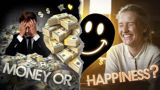 quotMoney vs Happiness Which One Truly Mattersquot [upl. by Atteselrahc831]