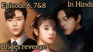 Episode 67amp8  Brides revenge chinese drama in hindi explanation  new chinese drama in hindi [upl. by Notserp]