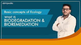 Biodegradation and Bioremediation I Basic concept of Ecology I Ecology I By Dr Dharminder Singh [upl. by Tindall]