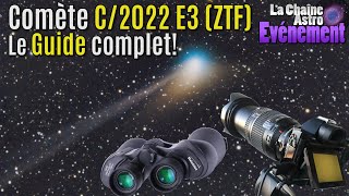 Comète C2022 E3 ZTF Tout savoir pour lobserver et surtout la photographier [upl. by Clausen428]