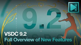 VSDC 92 New Features A Full Walkthrough [upl. by Joacimah]