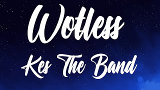 Kes The Band  Wotless Better Quality Audio [upl. by Lutero]