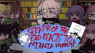 Seraph Of The End reacts to Mikaela HyakuyaOSFSOTEMika [upl. by Ayn]