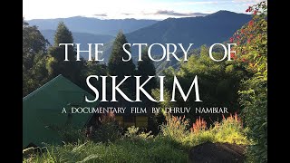 The Story of Sikkim  Documentary film by Dhruv Nambiar [upl. by Margareta201]