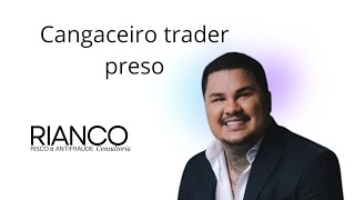 Cangaceiro trader preso  RIANCO [upl. by Bough]