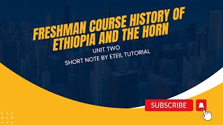 HISTORY OF ETHIOPIA AND THE HORN CHAPTER TWO PART ONE [upl. by Sirtaeb736]