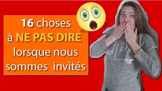 16 choses à NE PAS DIRE lorsque nous sommes invités  Étiquette [upl. by Philipson]