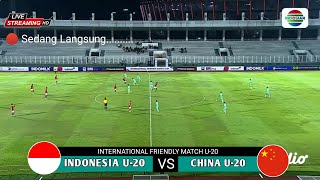 🔴LIVE TIMNAS INDONESIA VS CHINA  INTERNATIONAL FRIENDLY MATCH U20  Prediksi [upl. by Terr]