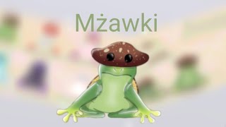 🐸🍄Stworzenia Meloriimżawki ich rodzaje i grzyby🍄🐸 [upl. by Amarillis]