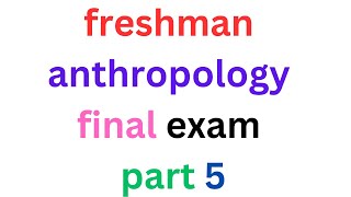 anthropology final exam part 5 best video ever [upl. by Nossila]