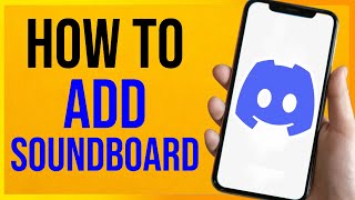 How to Add Soundboard to Discord Mobile 2024 [upl. by Noryt]