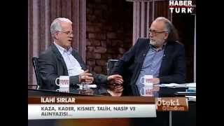 ötekigündem KAZA ve KADER Profİlhami Güler ve ProfYusuf Şevki Yavuz22042013 [upl. by Ttayh]