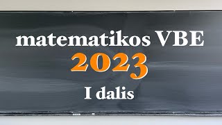 2023 matematikos VBE užduotys ir sprendimai  1 dalis [upl. by Ynnig]