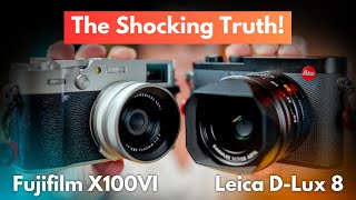 Leica D Lux 8 vs Fujifilm X100VI  Dont Buy Until You WATCH This [upl. by Yenroc]