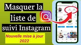 Comment masquer Les abonnés Instagram et Les suivants 2022 [upl. by Solegnave]