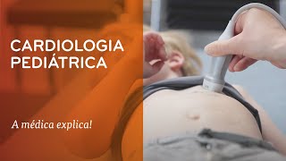 O que é a Cardiologia Pediátrica [upl. by Odracir408]