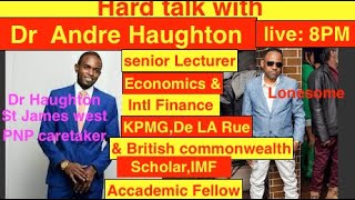 Dr Andre Haughton in the hot seatSnr Lecturer Dept of Economics UWI  PNP caretaker westSt James [upl. by Killy]