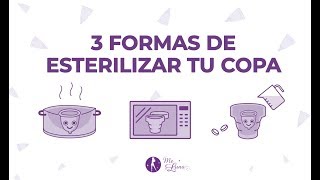 CÓMO ESTERILIZAR TU COPA MENSTRUAL  3 FORMAS OLLA MICROONDAS Y PASTILLAS [upl. by Wilcox811]