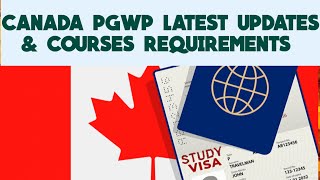 Canada IRCC PGWP Latest International Student Course Requirements amp Eligibility  New Updates [upl. by Nylloh688]