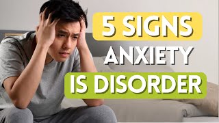 5 Signs Your Anxiety is a DISORDER [upl. by Oraneg]