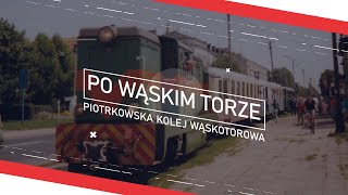 PO WĄSKIM TORZE 2  Ciuchcia do Sulejowa Piotrkowska Kolej Wąskotorowa [upl. by Irved]