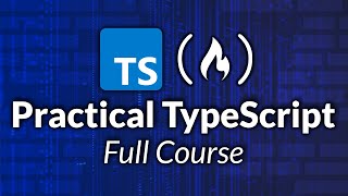 Practical TypeScript – Course for Beginners [upl. by Suzan]