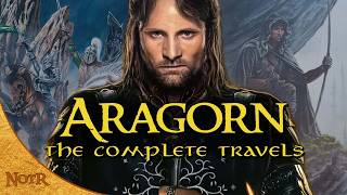 The Complete Travels of Aragorn  Tolkien Explained [upl. by Paugh922]