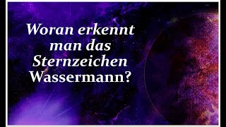 ⚪️Wie man den Sternzeichen WASSERMANN Menschen erkennt [upl. by Nolyk]