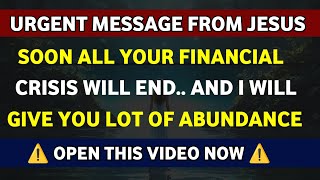 🚨Jesus Says Your Financial problem Will be End Soon After Watching This  God Message Today jesus [upl. by Annert51]