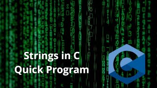 Strings in C  Quick Program [upl. by Aldas582]