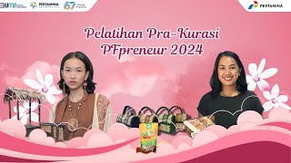 Pelatihan PraKurasi PFpreneur 2024 [upl. by Emanuel794]