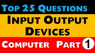 Top 25 questions of Input Output Devices Computer Awareness Part1 [upl. by Mirak]