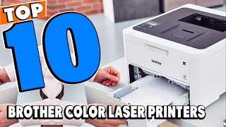 Top 10 Best Brother Color Laser Printers Review In 2024 [upl. by Luis]