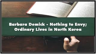 Barbara Demick Nothing to Envy Ordinary Lives in North Korea Part 01 Audiobook [upl. by Gladine]