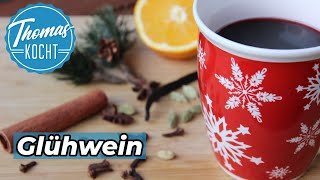 Glühwein selber machen  mein Lieblingsrezept  Thomas kocht [upl. by Keisling507]