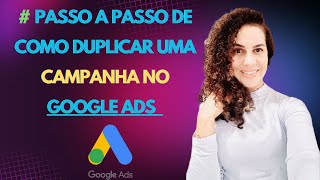 Passo a Passo de Como Duplicar Uma Campanha no Google ADS [upl. by Wonacott]