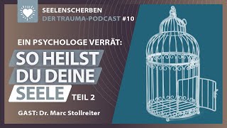 Spiritualität Bindungstrauma und die Kraft der Vergebung – Teil 2 mit Dr Marc Stollreiter [upl. by Gerard139]