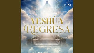 Yeshúa Regresa [upl. by Burd]